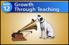 Way #12 Growth Through Teaching