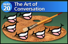 Way #20 The Art of Conversation