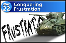 Way #22 Conquer Frustration