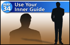 Way #34 Use Your Inner Guide