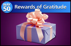 Way #50 Rewards of Gratitude