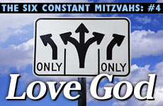 6 Constant Mitzvot: #4 - Love God