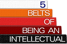 The Five Belts of Being Intellectual