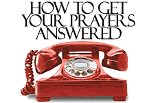 How To Get Your Prayers Answered